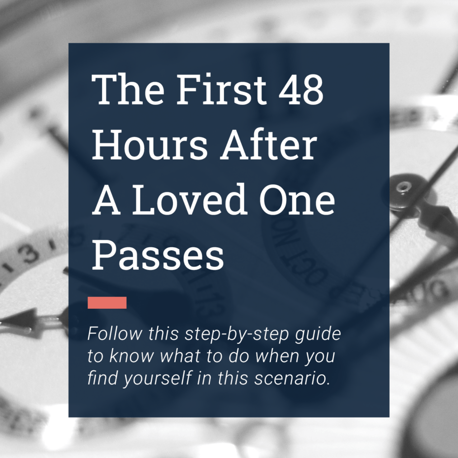 Blog Post Title - The First 48 Hours After a Loved One Passes (002)