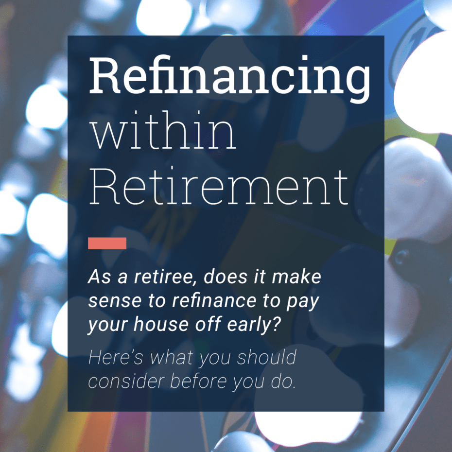 Swan Capital - Refinancing in Retirement Blog Post Title